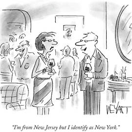 I'm From New Jersey But I Identify As New York by Christopher Weyant