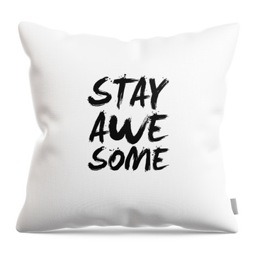 Stay Awesome Poster White Throw Pillow